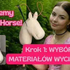 Jak uszyć hobby horse? Stwórz wymarzonego konika krok po kroku!