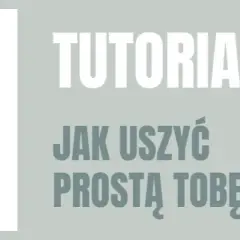 Jak uszyć torbę z wykroju? Poradnik krok po kroku dla każdego!