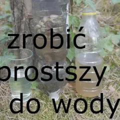 Jak zrobić filtr wody z butelki? Poradnik krok po kroku na kryzys