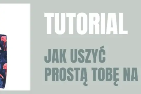 Jak uszyć torbę z wykroju? Poradnik krok po kroku dla każdego!