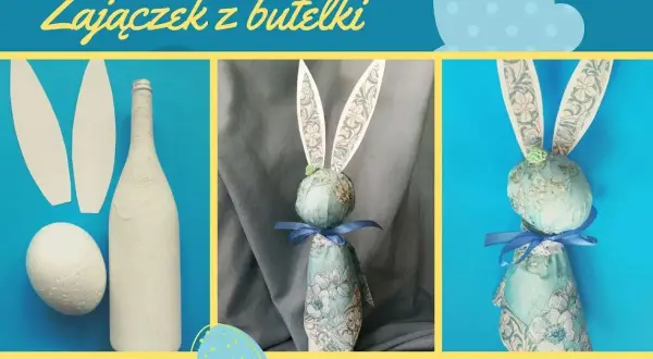 Jak zrobić zająca z butelki? Kreatywny DIY na Wielkanoc!
